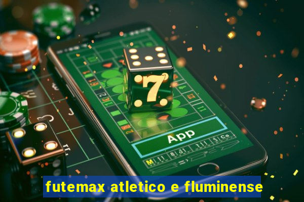 futemax atletico e fluminense